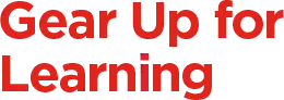 Gear up for learning promo